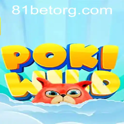 Discover the Exciting World of PokiWild with 81Bet