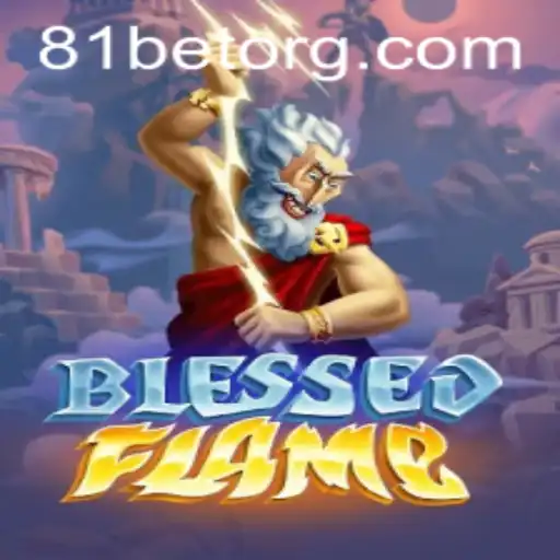 Discover the Exciting World of BlessedFlame: An Epic Adventure Awaits