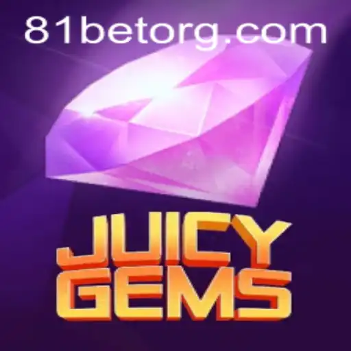 Discover the Exciting World of JuicyGems with 81bet