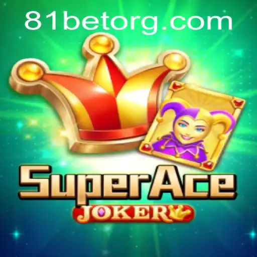 Exploring the Thrilling World of SuperAceJoker: A Comprehensive Guide to 81bet