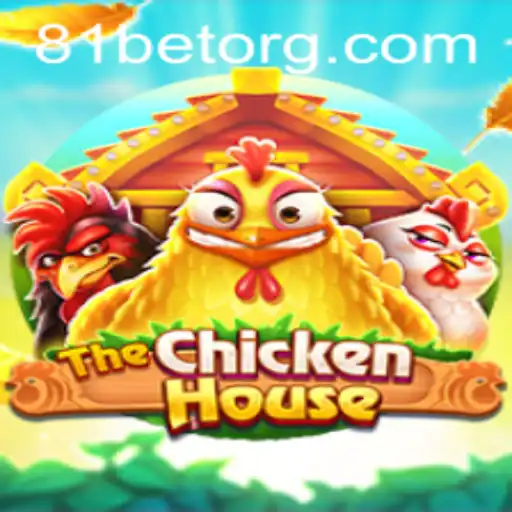 Unveiling TheChickenHouse: A Unique Gaming Experience with 81bet